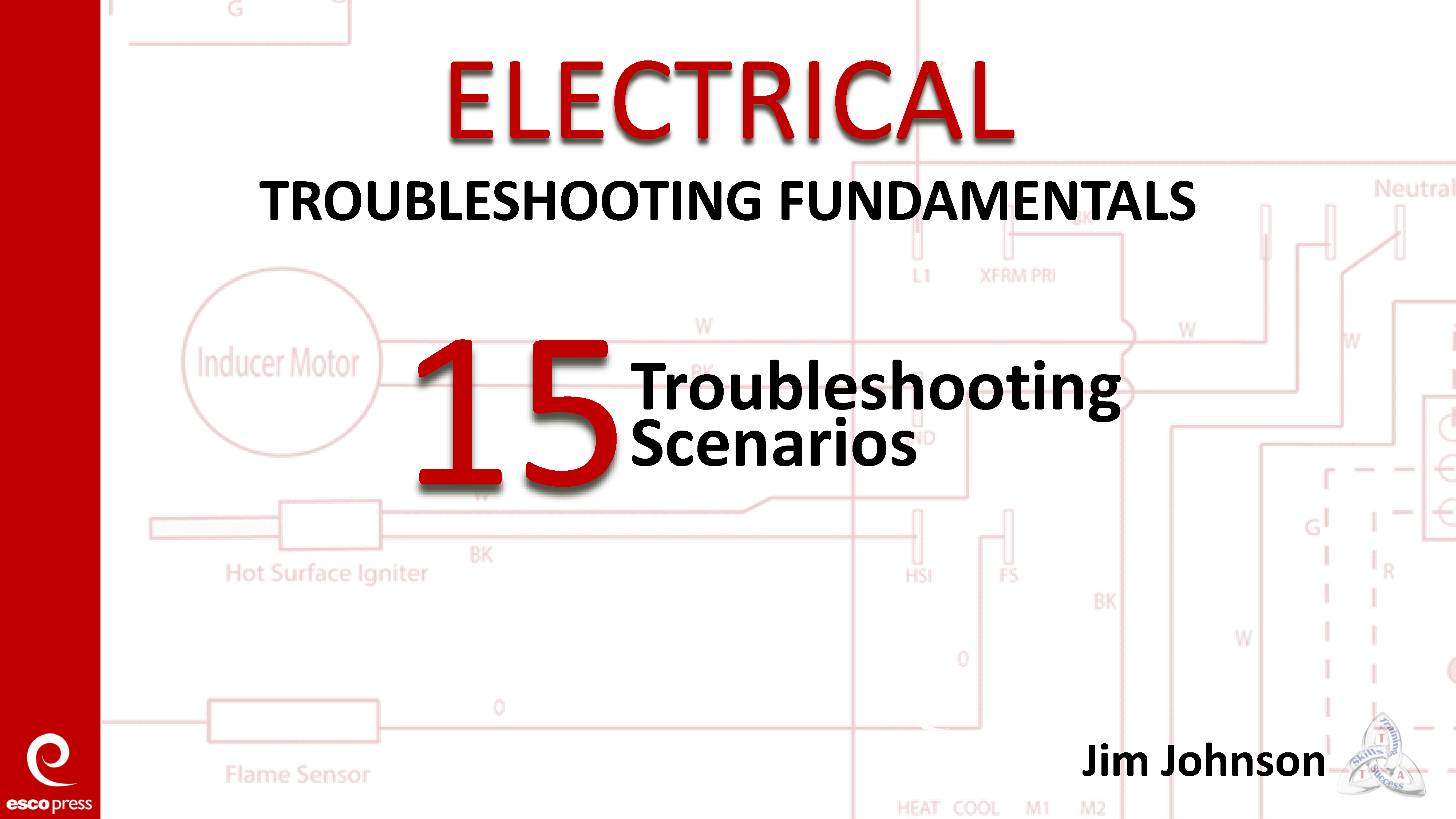 HVACR Troubleshooting Fundamentals: 15 Electrical Troubleshooting Scenarios PowerPoint